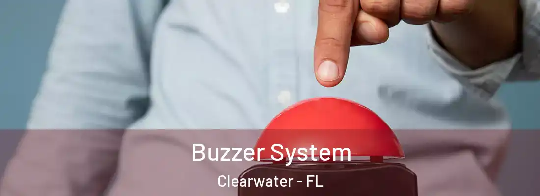 Buzzer System Clearwater - FL