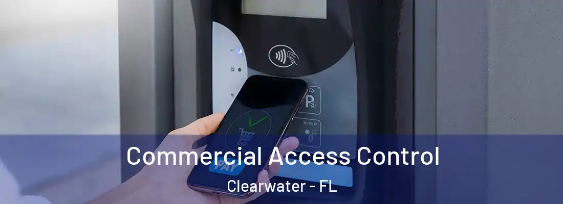 Commercial Access Control Clearwater - FL