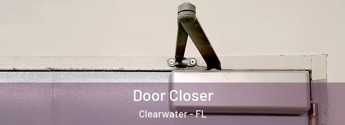 Door Closer Clearwater - FL