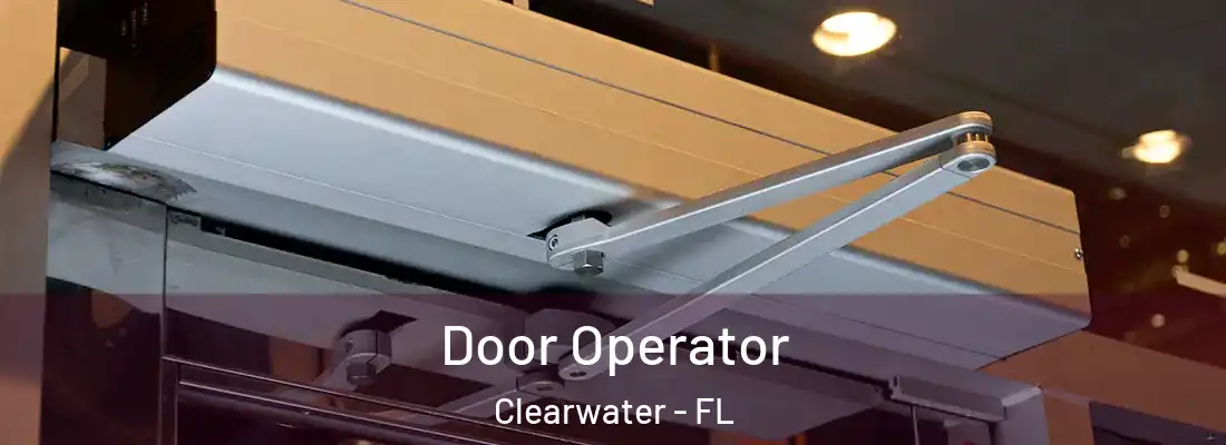 Door Operator Clearwater - FL