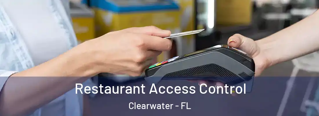  Restaurant Access Control Clearwater - FL