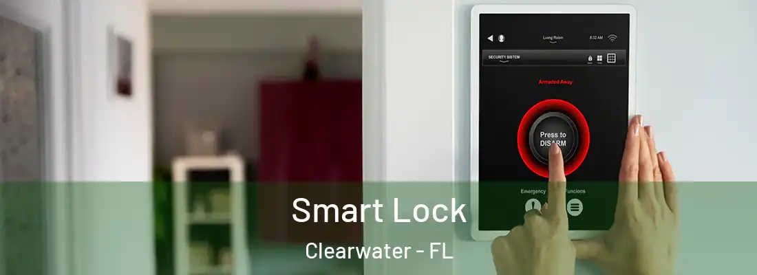 Smart Lock Clearwater - FL