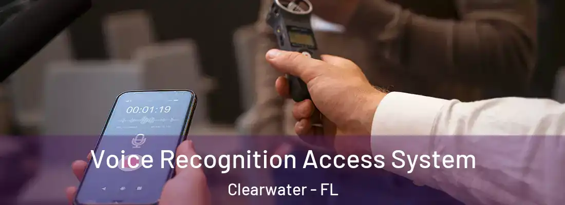 Voice Recognition Access System Clearwater - FL